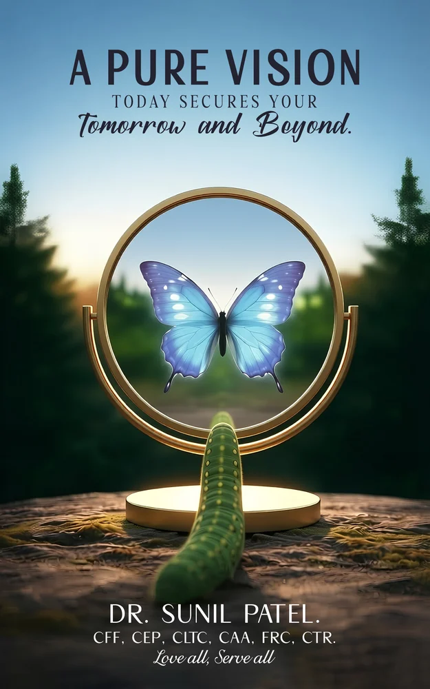 Dr. Sunil Patel - Book 3 - A Pure Vision Today Secures Your Tomorrow And Beyond