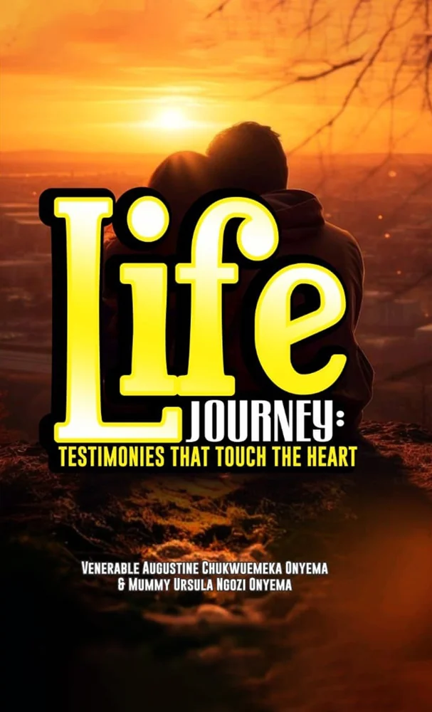 Emeka Onyema – Book - Life Journey - Testimonies That Touch The Heart