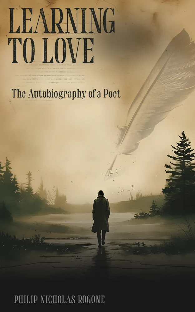 Philip - Book 3 - Learning To Love The Autobiography Of A Poet