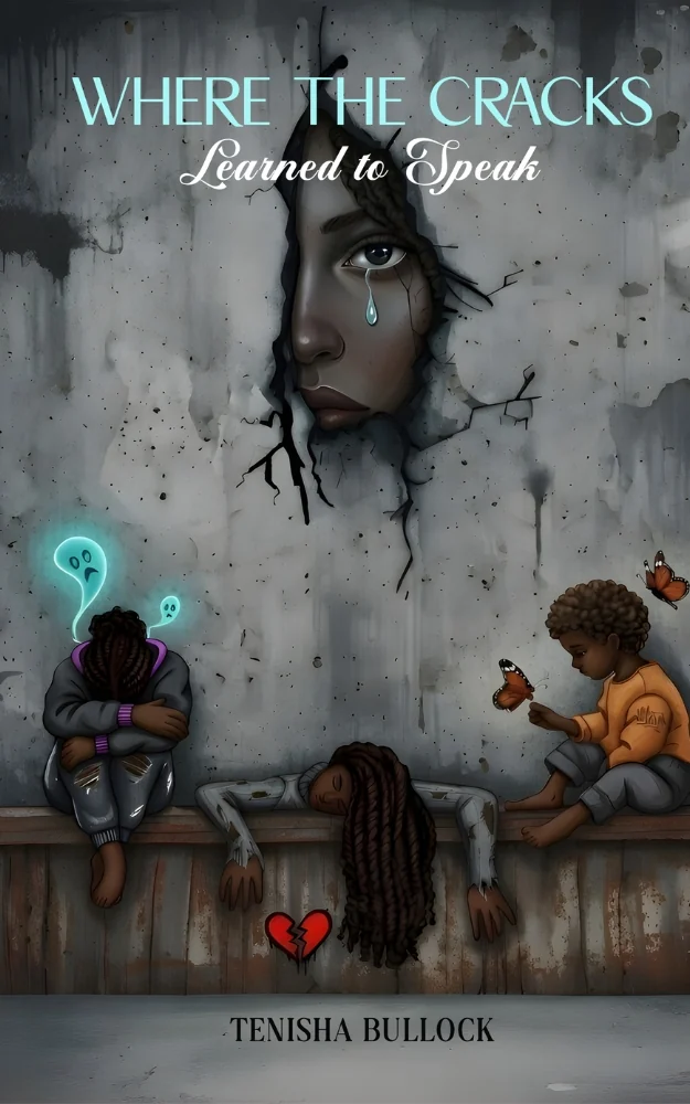 Tenisha 4Th Book - Where The Cracks Learned To Speak