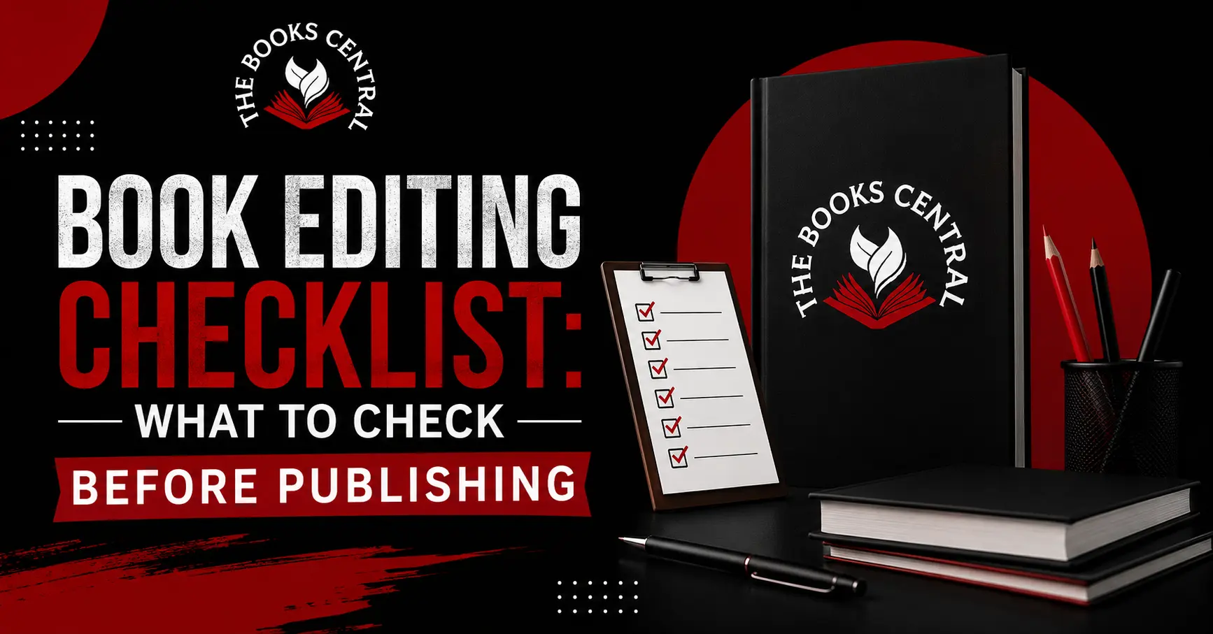 Book Editing Checklist: What to Check Before Publishing